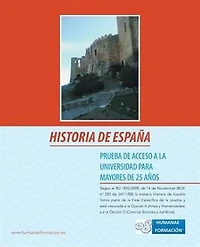 Historia de Espana: Prueba de Acceso a la Universidad Para Mayores de 25 Anos