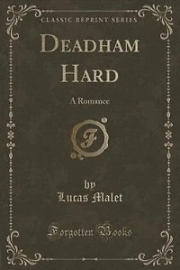 Deadham Hard: A Romance (Classic Reprint)