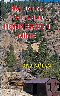 Return to the Old Henderson Mine