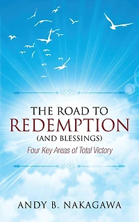 The Road to Redemption (and Blessings): Four Key Areas of Total Victory
