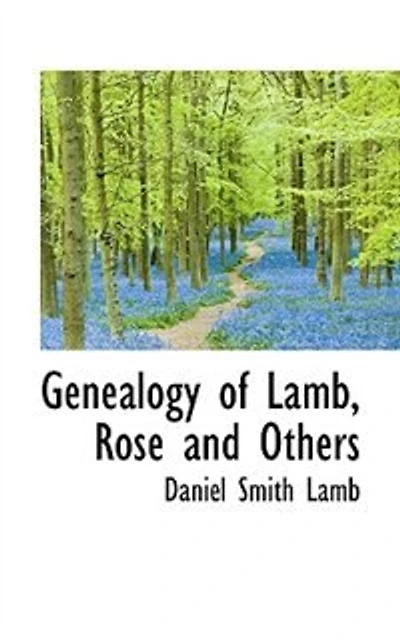 Genealogy of Lamb, Rose and Others (Classic Reprint)