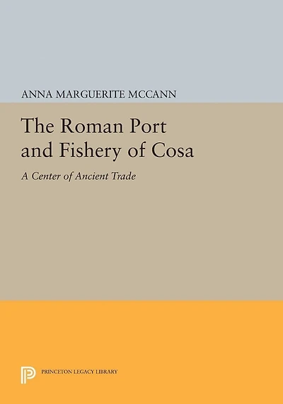 The Roman Port and Fishery of Cosa: A Center Ancient Trade