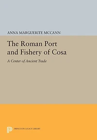 The Roman Port and Fishery of Cosa: A Center Ancient Trade