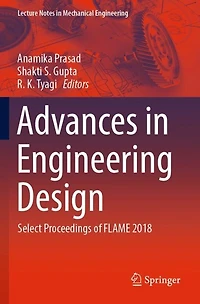 Advances in Engineering Design: Select Proceedings of FLAME 2018