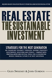 Real Estate: The Sustainable Investment: Strategies for the Next Generation