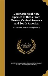 Descriptions of New Species Birds From Mexico, Central America and South
