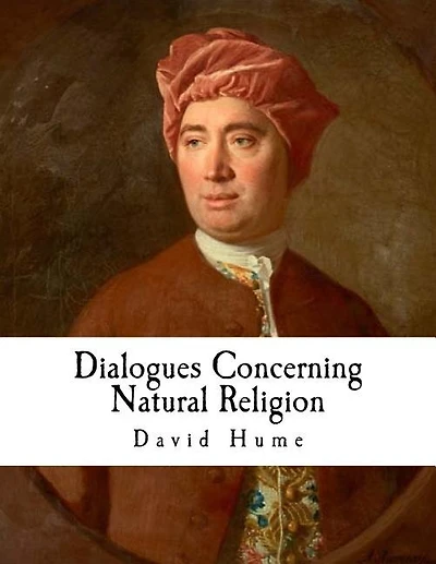 Dialogues Concerning Natural Religion: David Hume