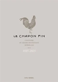 Le Chapon fin: l'histoire du grand restaurant bordelais
