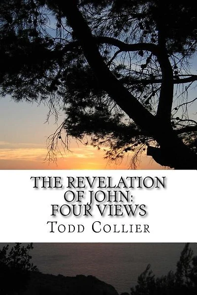 The Revelation of John: Four Views