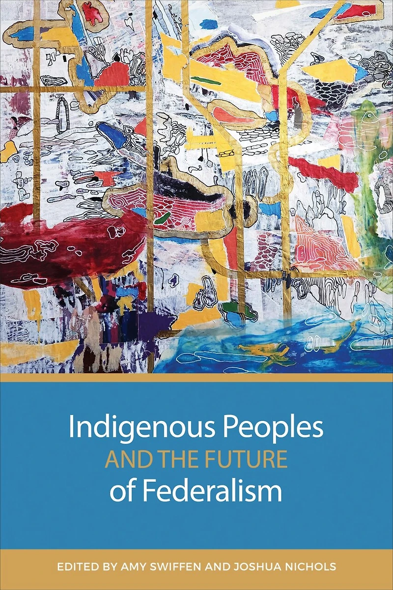 Indigenous Peoples and the Future of Federalism