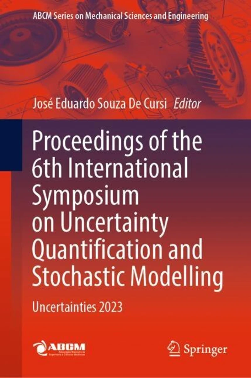 Proceedings of the 6th International Symposium on Uncertainty Quantification and Stochastic Modelling: Uncertainties 202: 2023