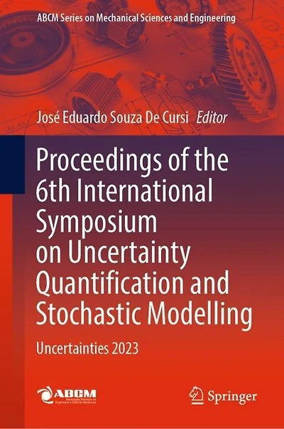 Proceedings of the 6th International Symposium on Uncertainty Quantification and Stochastic Modelling: Uncertainties 202: 2023
