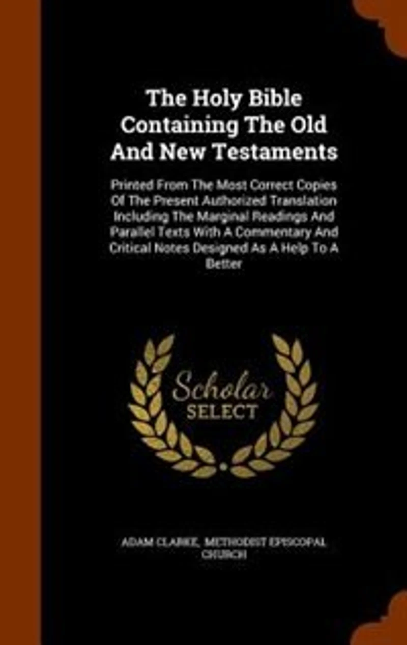 The Holy Bible Containing Old And New Testaments: Printed From Most Correct Copies Of Present Authorized Translation Including Marginal R