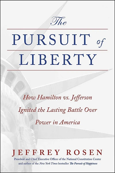 the Pursuit of Liberty: How Hamilton vs. Jefferson Ignited Lasting Battle Over Power America