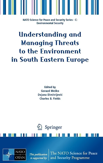 Understanding and Managing Threats to the Environment South Eastern Europe