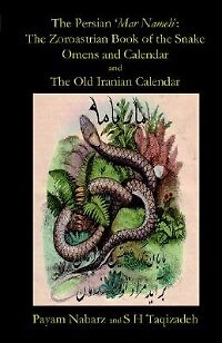 The Persian 'mar Nemeh': The Zoroastrian 'book Of The Snake' Omens And Calendar & The Old Persian Calendar