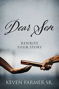 Dear Son: Rewrite Your Story