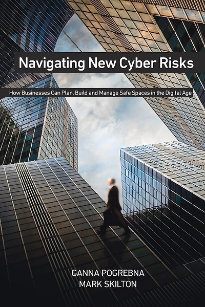 Navigating New Cyber Risks: How Businesses Can Plan, Build And Manage Safe Spaces In The Digital Age