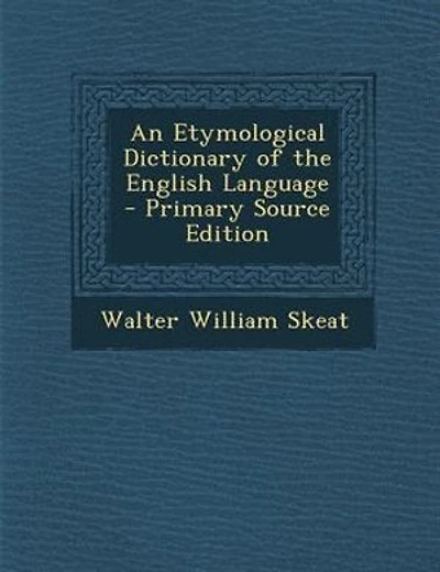 An Etymological Dictionary of the English Language