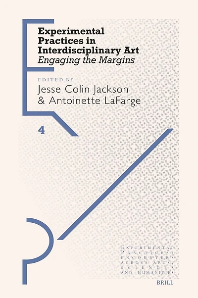 Experimental Practices in Interdisciplinary Art: Engaging the Margins