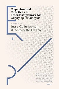 Experimental Practices in Interdisciplinary Art: Engaging the Margins