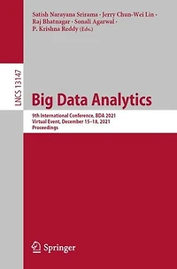 Big Data Analytics: 9th International Conference, Bda 2021, Virtual Event, December 15-18, Proceedings