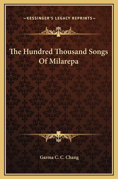 The Hundred Thousand Songs Of Milarepa