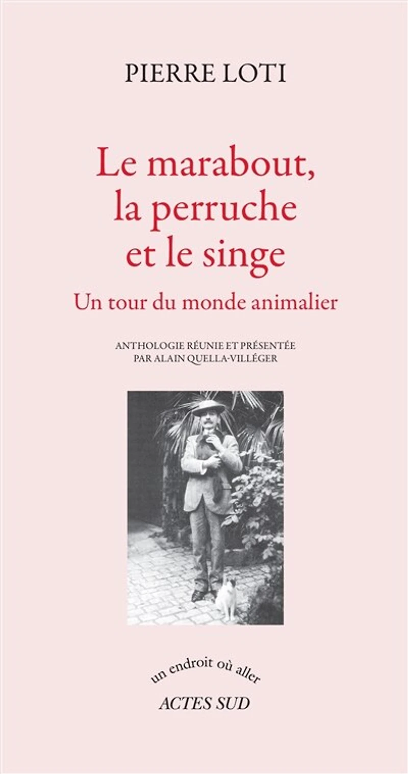 le marabout, la perruche et singe: un tour du monde animalier