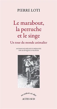 le marabout, la perruche et singe: un tour du monde animalier