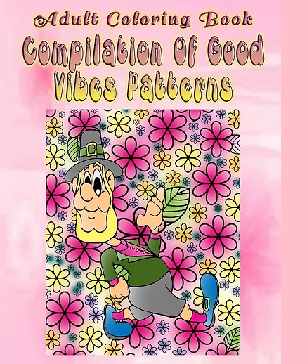 Adult Coloring Book Compilation Of Good Vibes Patterns: Mandala Coloring Book