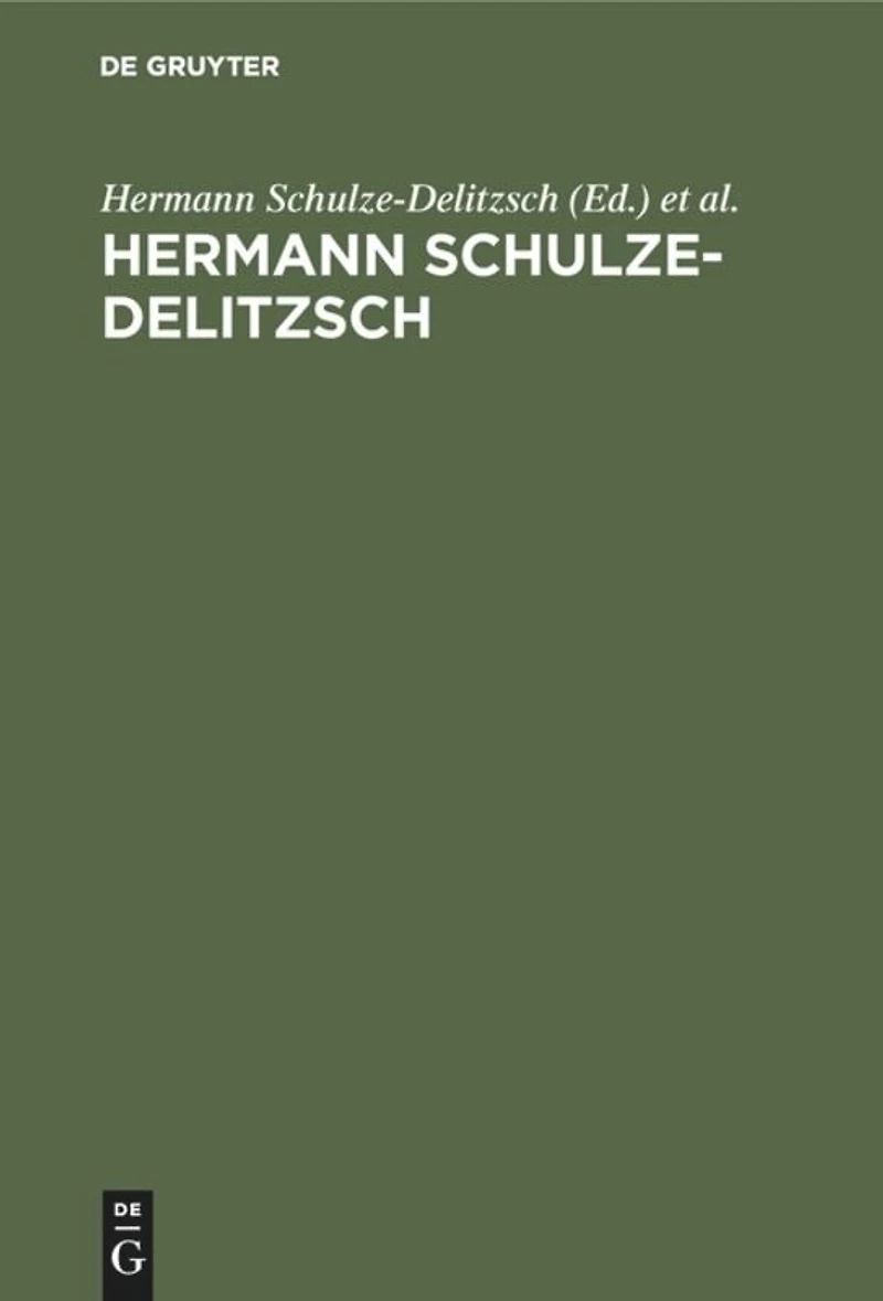 Hermann Schulze-Delitzsch: Leben und Wirken
