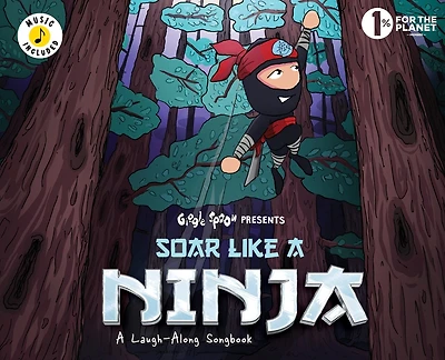 Soar Like a Ninja: A Laugh-Along Songbook