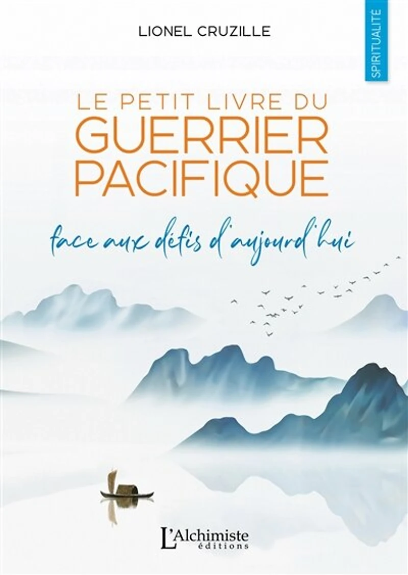 Le petit livre du guerrier pacifique: face aux défis d'aujourd'hui