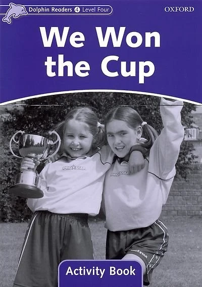 Dolphin Readers: Level 4 We Won the Cup Activity Book
