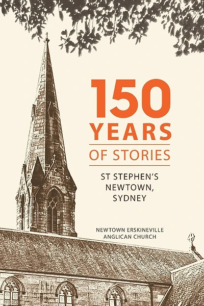 150 Years of Stories: St Stephen's Newtown, Sydney