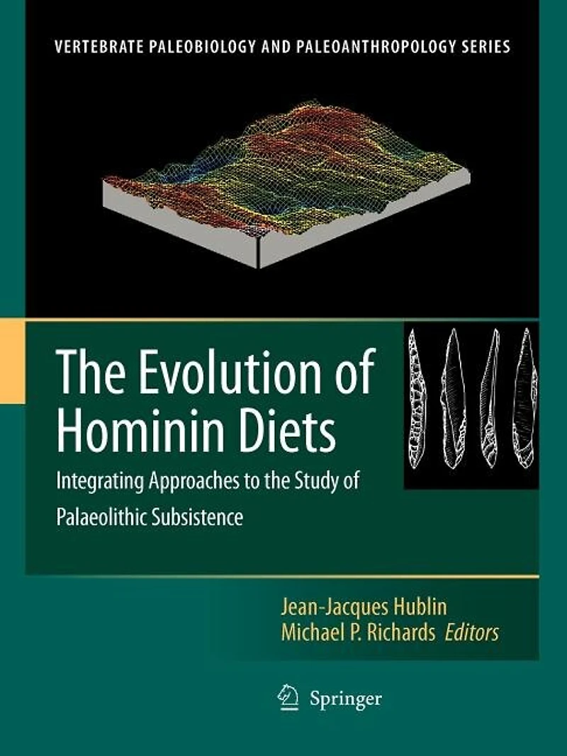 the Evolution of Hominin Diets: Integrating Approaches to Study Palaeolithic Subsistence