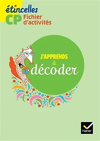 Fichier d'acitivités CP: j'apprends à décoder