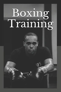 Boxing Training: The Nation's Most Influential Sourcebook On Boxing