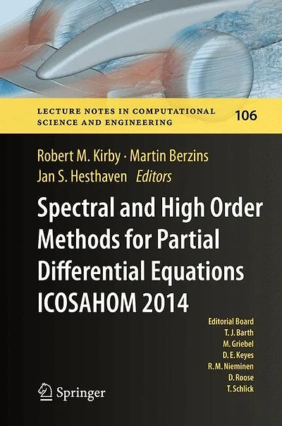 Spectral and High Order Methods for Partial Differential Equations ICOSAHOM 2014: Selected papers from the conference, June 23-27, 2014, Salt Lake City, Utah, USA