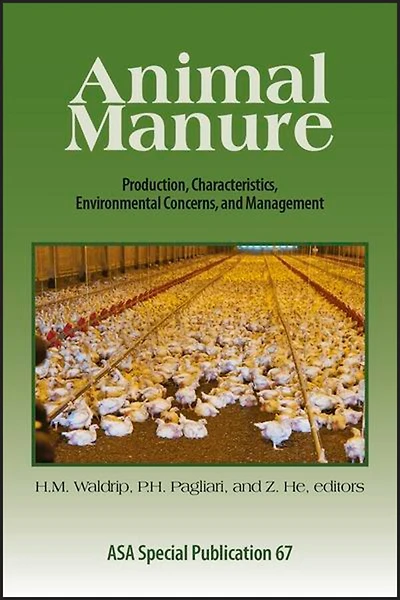 Animal Manure: Production, Characteristics, Environmental Concerns, And Management
