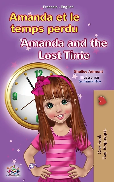 Amanda And The Lost Time (french English Bilingual Book For Kids)