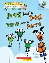 Frog Meets Dog / Rana conoce Perro (Scholastic Bilingual): Un libro de la serie Acorn