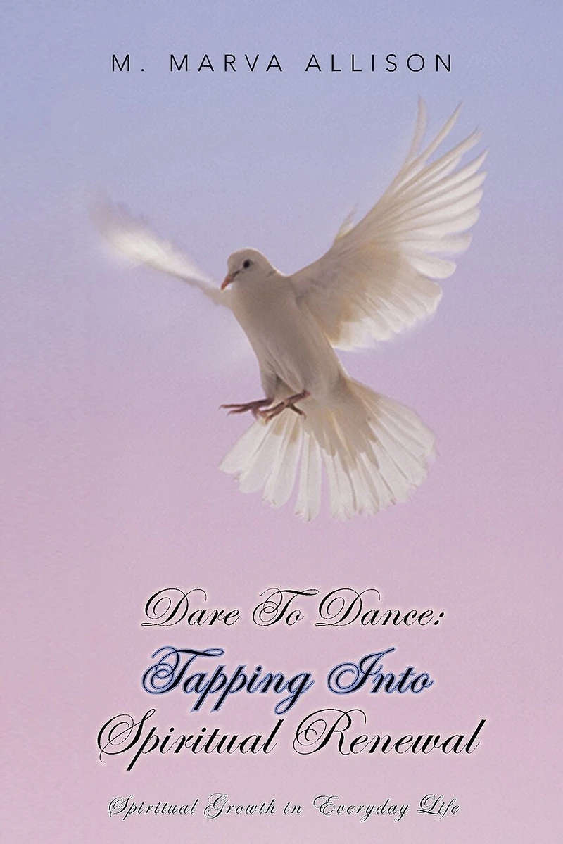 Dare to Dance: Tapping Into Spiritual Renewal: Growth Everyday Life