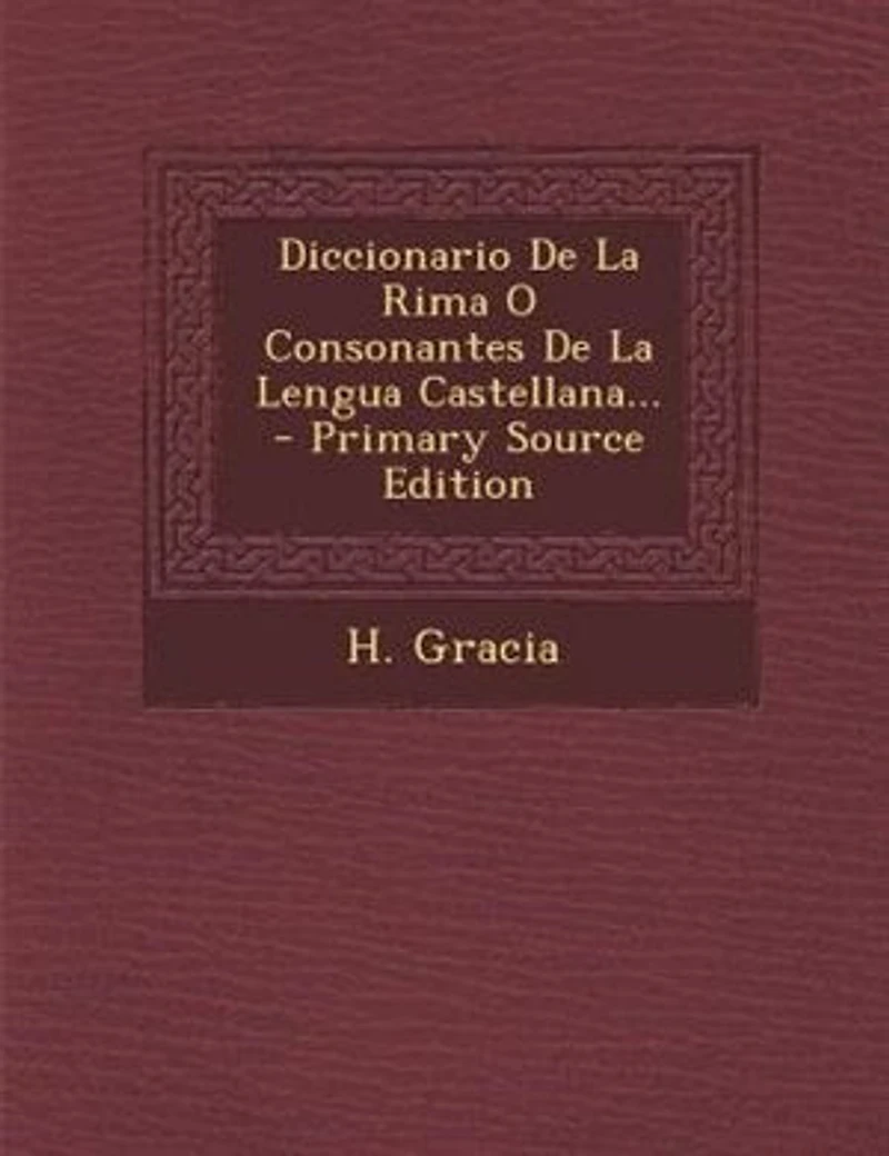Diccionario De La Rima O Consonantes Lengua Castellana...