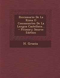 Diccionario De La Rima O Consonantes Lengua Castellana...