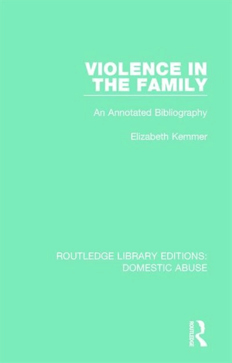 Violence the Family: An annotated bibliography