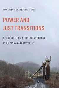 Power and Just Transitions: Struggles for a Post-Coal Future an Appalachian Valley