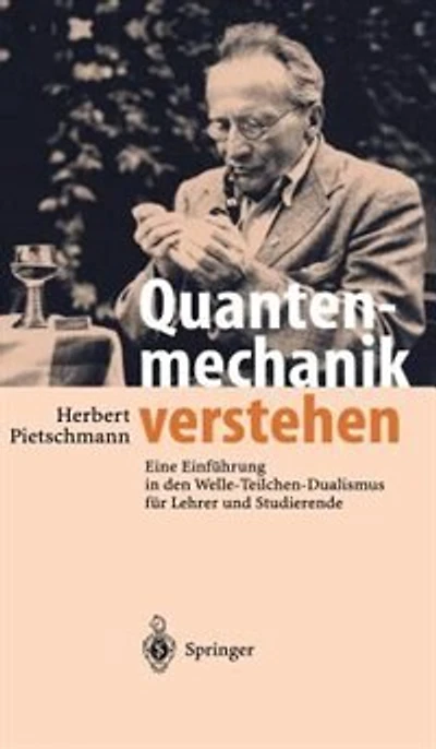 Quantenmechanik verstehen: Eine Einführung in den Welle-Teilchen-Dualismus für Lehrer und Studierende