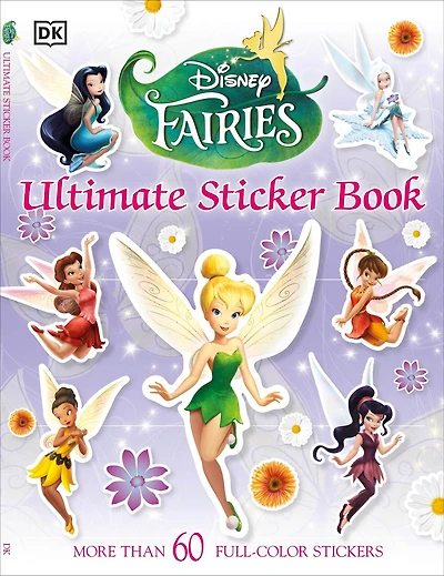 Ultimate Sticker Book: Disney Fairies: More Than 60 Reusable Full-color Stickers