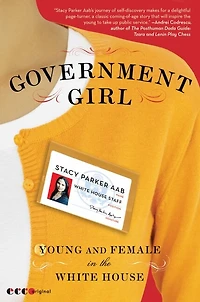 Government Girl: Young and Female the White House